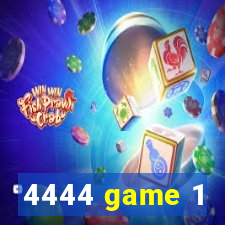 4444 game 1